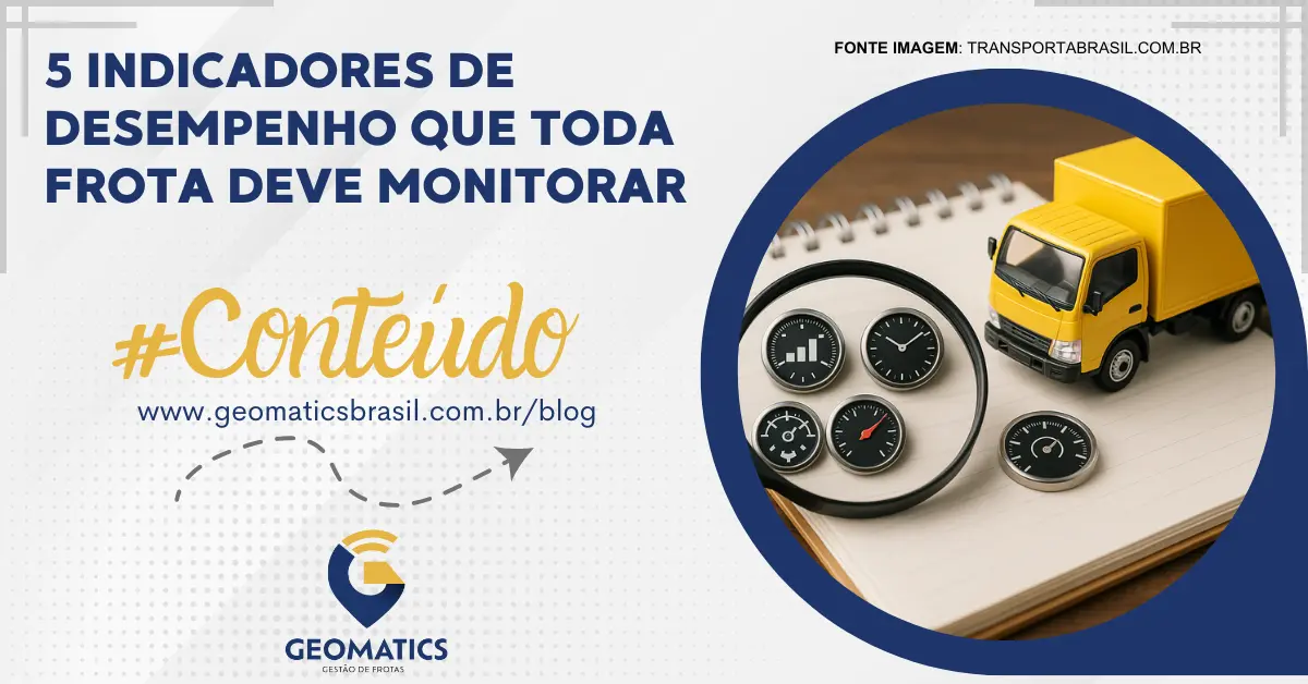 5 Indicadores de Desempenho que Toda Frota Deve Monitorar