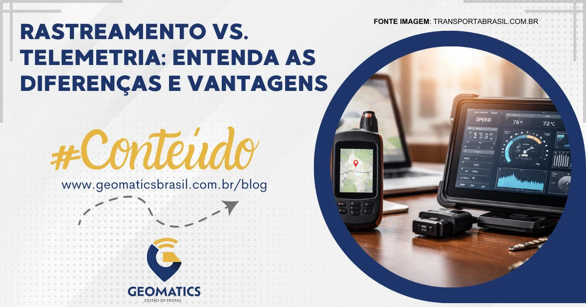 Rastreamento Vs. Telemetria: Entenda as Diferenças e Vantagens