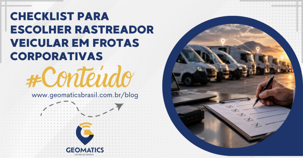 Checklist para escolher rastreador veicular em frotas corporativas